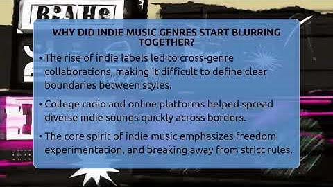 Why Did Indie Music Genres Start Blurring Together? - Alt Scene Guru