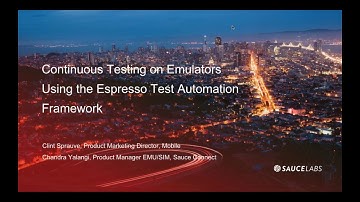 Continuous Testing on Emulators Using the Espresso Test Automation Framework
