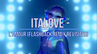 Italove - L'Amour (Flashback Remix Revisited) (4K Ultra HD)