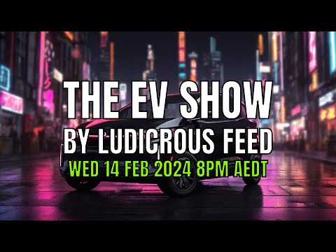 The EV Show by Ludicrous Feed on Wednesday Nights