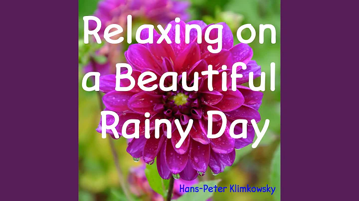 Relaxing on a Beautiful Rainy Day, Pt. 3