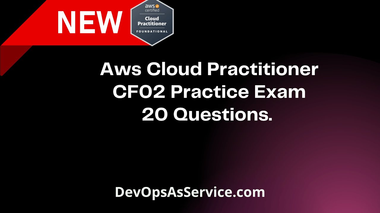 20 Questions - AWS Certified Cloud Practitioner Official Practice 20 ...