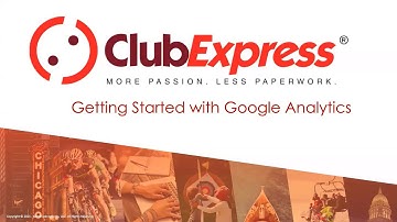 ClubExpress Webinar - Getting Started with Google Analytics