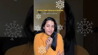 Winter Time Skin care Routine for Oily skin 💕 #skincareroutine #skincare#oilyskin #tamilshorts