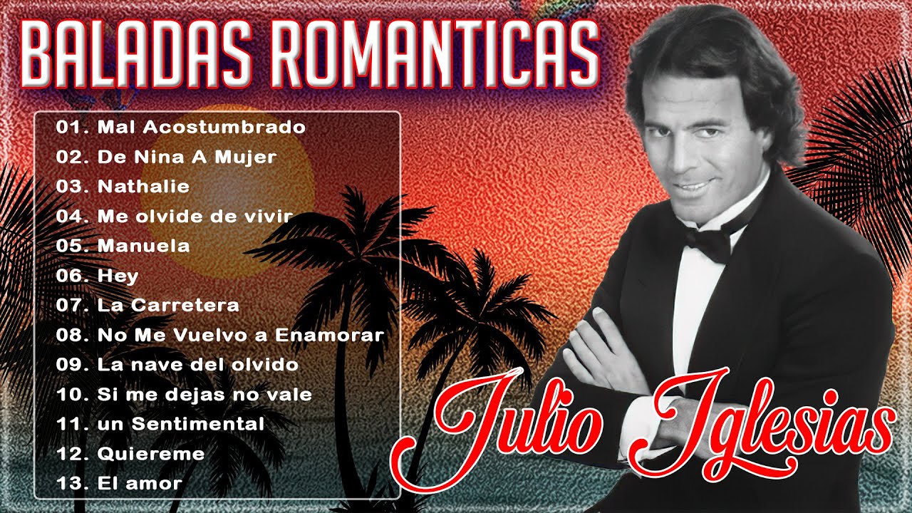 Julio Iglesias Greatest Hits Best Songs Julio Iglesias Album 2022 YouTube Julio Iglesias Greatest Hits Best Songs Julio Iglesias Album 2022 YouTube
