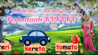 Jom Belajar Membaca dan Menyanyi Lagu Perkataan KVKVKV