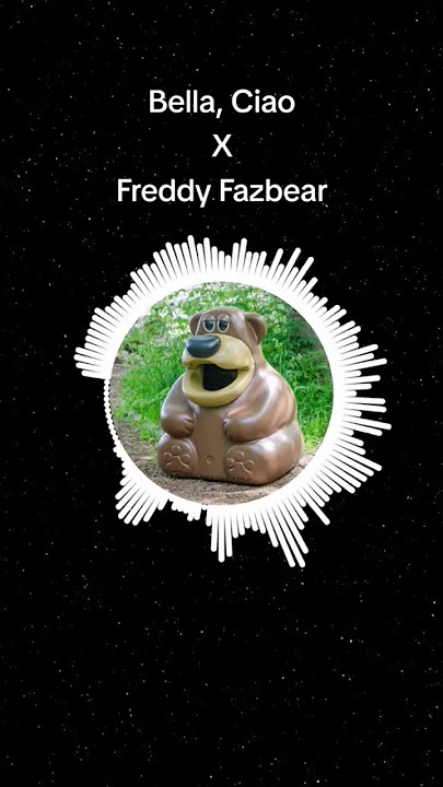 Bella Ciao X Freddy Fazbear