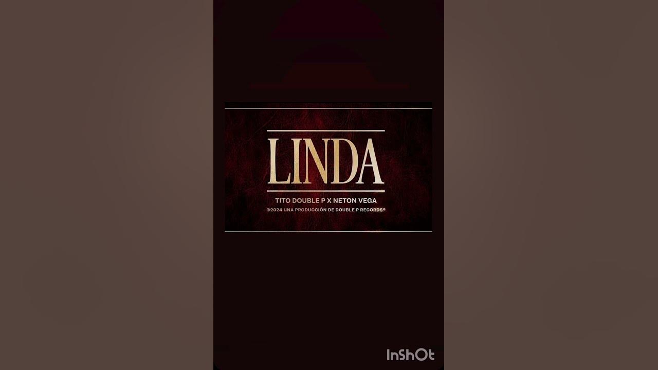 Linda. Tito Double P, Neton Vega
