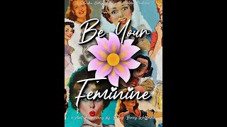 BE YOUR FEMININE | A Sheridan College Production