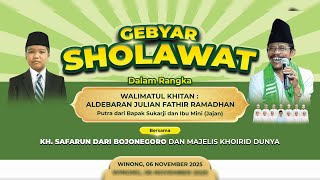 GEBYAR SHOLAWAT & PENGAJIAN UMUM KH. SAFARUN DLM RANGKA KHITANAN ALDEBARAN JULIAN FATHIR RAMADHAN