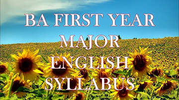BA MAJOR ENGLISH  FIRST YEAR SYLLABUS ||TRIBHUVAN UNIVERSITY||BY SAJJAN RAJ POKHREL
