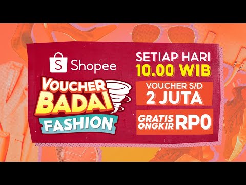 Shopee Voucher Badai Fashion | Dapatkan Voucher s/d 2JT Setiap Hari Jam 10.00 WIB