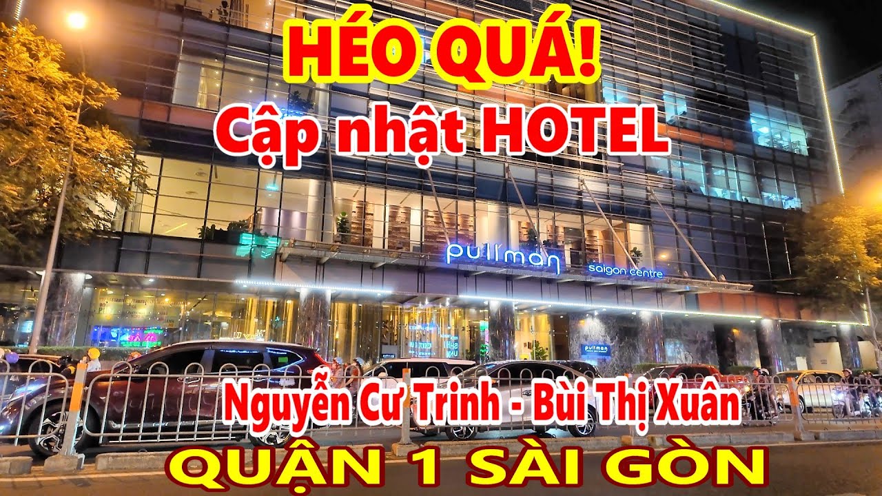 Cập nhật KHÁCH SẠN Đường Nguyễn Cư Trinh - Bùi Thị Xuân Quận 1 Sài Gòn