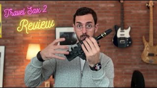 Travel Sax 2 by his own Creator! - What to expect