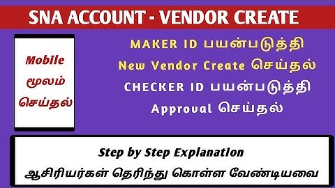 SNA ACCOUNT | VENDOR CREATION | VENDOR APPROVAL | MAKER ID | CHECKER | Mobile மூலம் Approval செய்ய