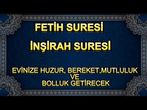 Evinize huzur,bereket,bolluk ve mutluluk getirecek FETİH-İNŞİRAH SURESİ #fetihsuresi #inşirahsuresi