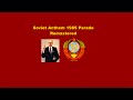 Soviet Anthem 1985 Parade Remastered
