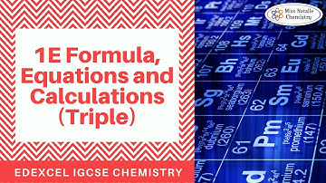 1E Formulae, Equations and Calculations (Triple) - Edexcel IGCSE Chemistry
