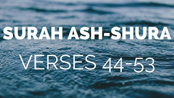 Quran Tafsir (Exegesis) - Surah Ash-Shura  سورة الشورى‎ (Verses 44 - 53) - Shaykh Mamdouh Mahmoud