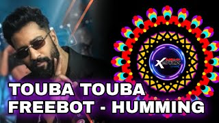 TOUBA TOUBA ( FREEBOT - HUMMING ) DJ XEROX REMIX