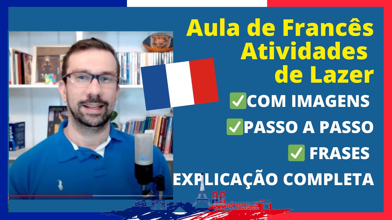 Aula de Francês Iniciante - Dizer o que faço no tempo livre - LAZER - Com imagens e pronúncia