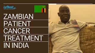 Zambian Patient Cancer Treatment in India | Lyfboat