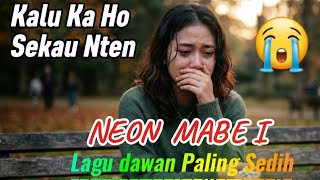 NEON MABE (KALU KA HO SEKAU NTEN) lagu dawan sedih 2026 Bikin Nangis 😭 -Cover Ai Manja