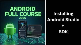(340) Installing Android Studio + Android SDK | Complete Setup Guide | Android Course