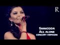 Shahzoda  all alone concert version