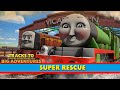 Super rescue  episode 13  tracks to big adventures