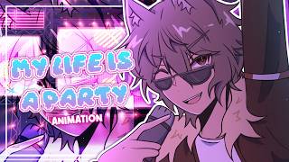 MY LIFE IS A PARTY [ MEME ] Bday Gift For @KhaiTheKidd | Animation