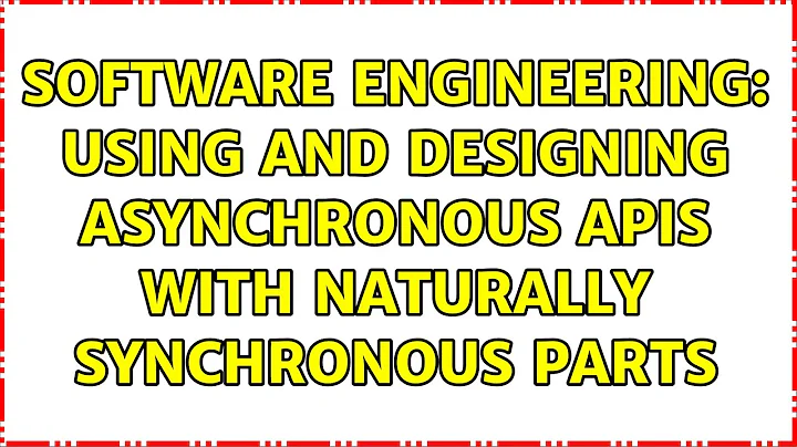 Software Engineering: Using and designing asynchro...
