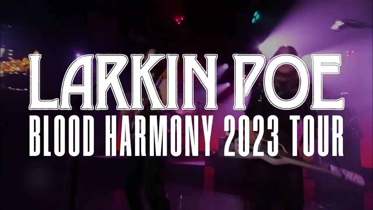 Larkin Poe - Blood Harmony 2023 UK & Europe Tour - Trailer Larkin Poe - Blood Harmony 2023 UK & Europe Tour - Trailer