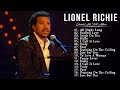 Lionel Richie Greatest Hits Full Album - Most Popular Songs Of Lionel Richie
