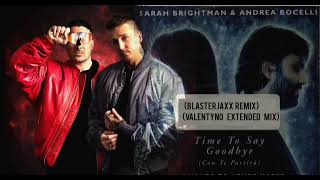 Sarah Brightman \& Andrea Bocelli - Time To Say Goodbye  (Blasterjaxx Remix) (Valentyn0 Extended mix)