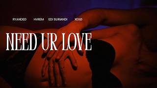 Ryanded - Need ur Love (Music Video)