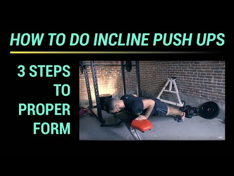 Incline Push Up: How To (3 steps to proper form)