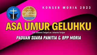 ASA UMUR GELUHKU | KONSER MORIA 2023 | PANITIA & BPP MORIA