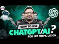 Best Use of ChatGPT/AI for JEE Preparation | Must Watch for JEE Aspirants | @InfinityLearn-JEE