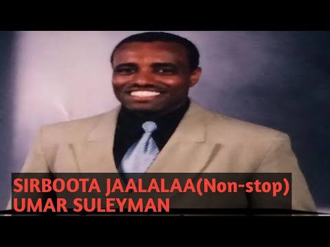 UMAR SULEYMAN Ethiopia Oromo non stop songSirboota Jaalalaa UMAR SULEYMAN