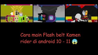 Cara main flash belt Kamen rider di android 10 - 11 (Tutorial game) screenshot 3