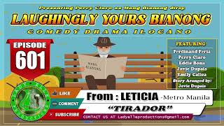 LAUGHINGLY YOURS BIANONG #601 | TIRADOR | BEST ILOCANO DRAMA | LADY ELLE PRODUCTIONS