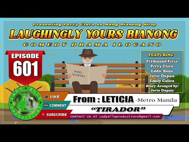 LAUGHINGLY YOURS BIANONG #601 | TIRADOR | BEST ILOCANO DRAMA | LADY ELLE PRODUCTIONS class=