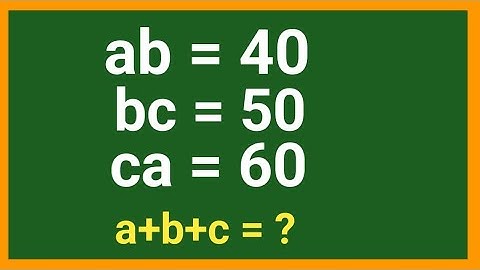 ab=40,bc=50,ca=60,find a+b+c ll  A nice algebra simplification ll maths olympiad ll #maths #algebra
