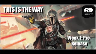 THIS is the WAY [1] Pre-Release | Star Wars Unlimited