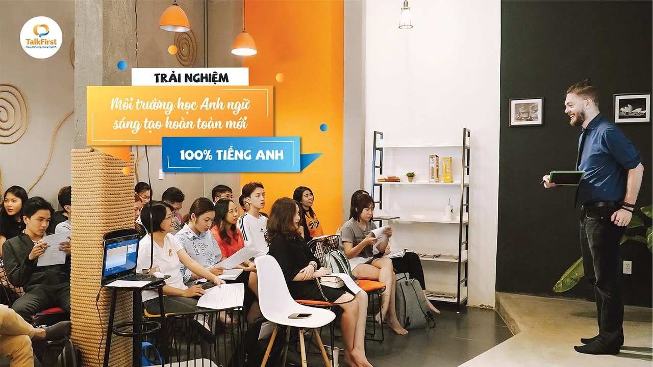 TalkFirst | Trải nghiệm học Anh ngữ hoàn toàn mới cho người bận rộn!