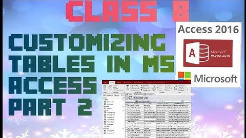 CLASS 8 || COMPUTER || CH 2 || CUSTOMIZING TABLE IN MS ACCESS || PART 2