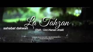 la tahzan story WA ustad hanan attaki