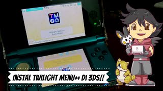 Cara Instal Twilight Menu++ di Nintendo 3DS: Main Game NDS Tanpa Flashcart!!