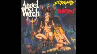 Angel Witch - Screamin&#39; N&#39; Bleedin&#39;
